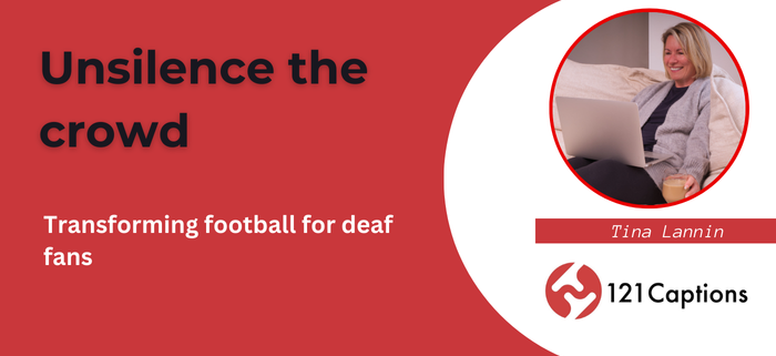 Unsilence the Crowd aims to transform football for deaf fans