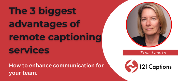 The 3 biggest advantages of remote captioning services